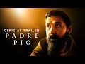 PADRE PIO - Official Trailer - Starring Shia LaBeouf - Now Available In Theaters & On Demand!