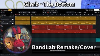 Glorb - The Bottom (BandLab Remake/Cover)