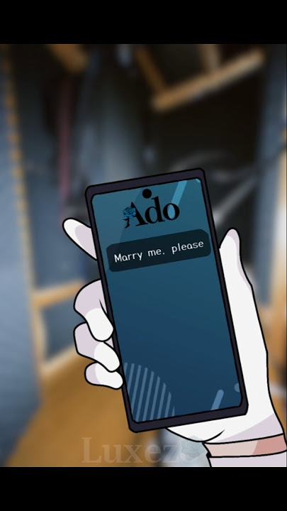 Ado Receives a Marriage Proposal