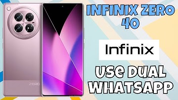 Use Dual Whatsapp infinix Zero 40 || How to use dual whatsapp || Dual whatsapp settings