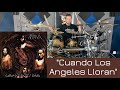 Cuando Los Angeles Lloran- Drum Cover- Mana