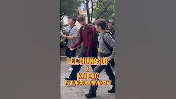 Changsub Filming Jeongwaja with Kai EXO at Dongguk University 🎥✨ #shorts
