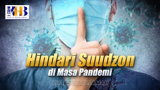 [KHB SPESIAL] Hindari Suudzon di Masa Pandemi (2021)