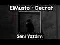 ElMusto Decrat Seni Yazdım Slowed 