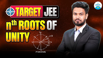 nth Roots of Unity | Complete Guide | Complex Numbers  | Target JEE 🎯