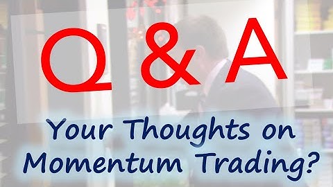 Momentum Trading - Investing Strategy