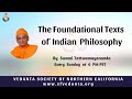 35. The Foundational Texts of Indian Philosophy | Advaita | Swami Tattwamayananda