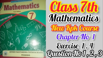 New kpk Course Class 7th Maths Unit No 1 Exercise 1.4 Question No 1,2,3