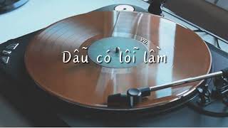 Kara Lyrics Dẫu Có Lỗi Lầm - Vũ. Lyrics Video