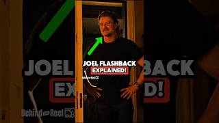 Joel Flashback Explained