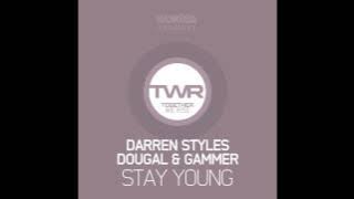 Darren Styles, Dougal & Gammer - Stay Young