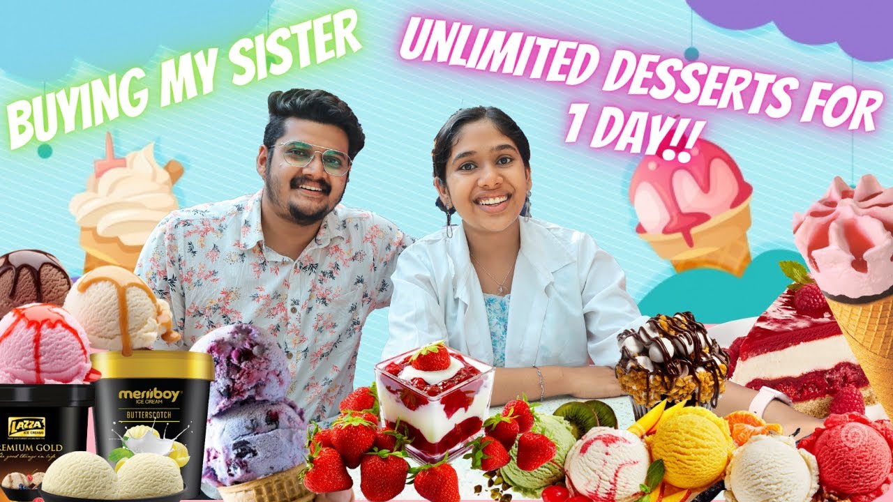 BUYING MY SISTER UNLIMITED DESSERTS FOR 1 DAY!!