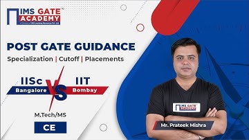 Post GATE Guidance Series | IISc Banglaore, IIT Bombay | Civil Engineering | IMS GATE ACADEMY