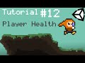 Unity 5 2D Platformer Tutorial - Part 12 - Player Health