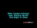 Mike Candys & Evelyn feat. Patrick Miller - One Night In Ibiza [Official Lyrics Video | HQ/HD]