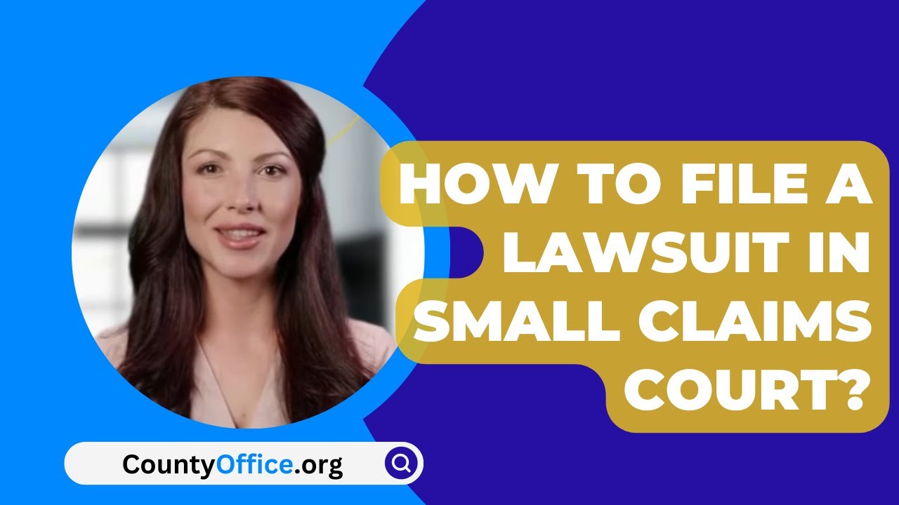 How To File A Lawsuit In Small Claims Court CountyOffice YouTube
