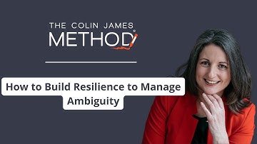 How to Build Resilience to Manage Ambiguity