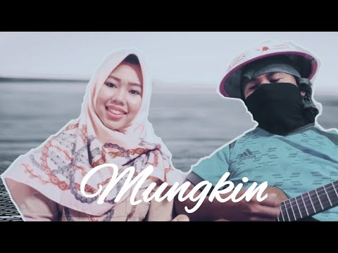 mungkin-cover-(vira-2000-ft-ninjatararung)