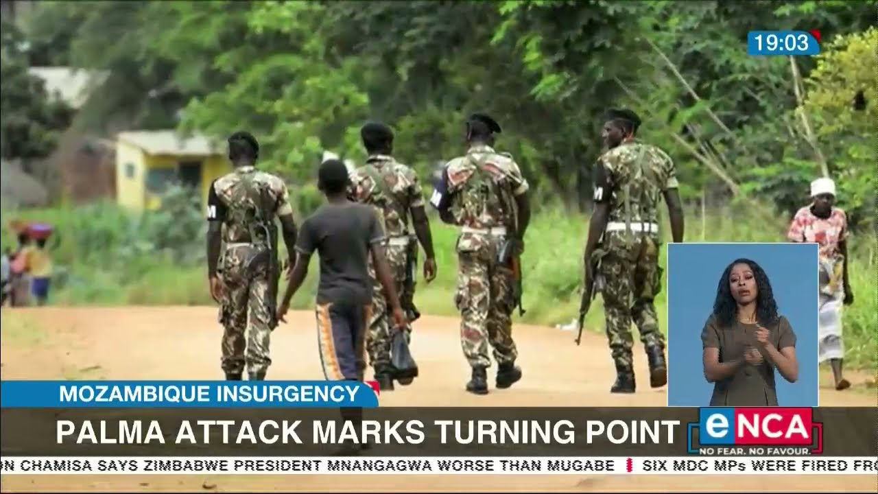 Mozambique Insurgency | Palma attack marks turning point