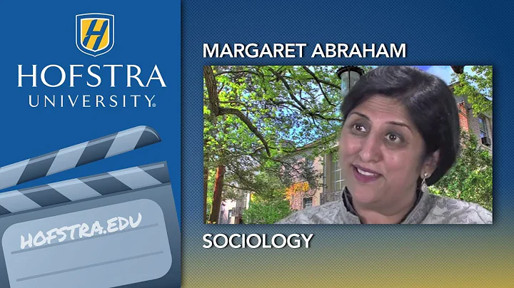Hofstra's Sociology Program - Margaret Abraham