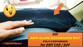 Anti Glare Dashboard Mat  for All Cars -DIY detailed Guide #2: SMARTDrive screenshot 2