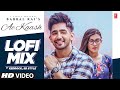 Ae Kaash Video Song | Babbal Rai (LoFi Mix) | Kedrock | Latest Punjabi Songs 2022 | T-Series