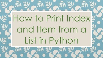 How to Print Index and Item from a List in Python