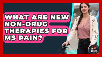 What Are New Non-drug Therapies For MS Pain? - MS Support Network