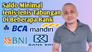 SALDO MINIMAL JENIS-JENIS TABUNGAN DI BANK BCA, MANDIRI, BNI DAN BRI
