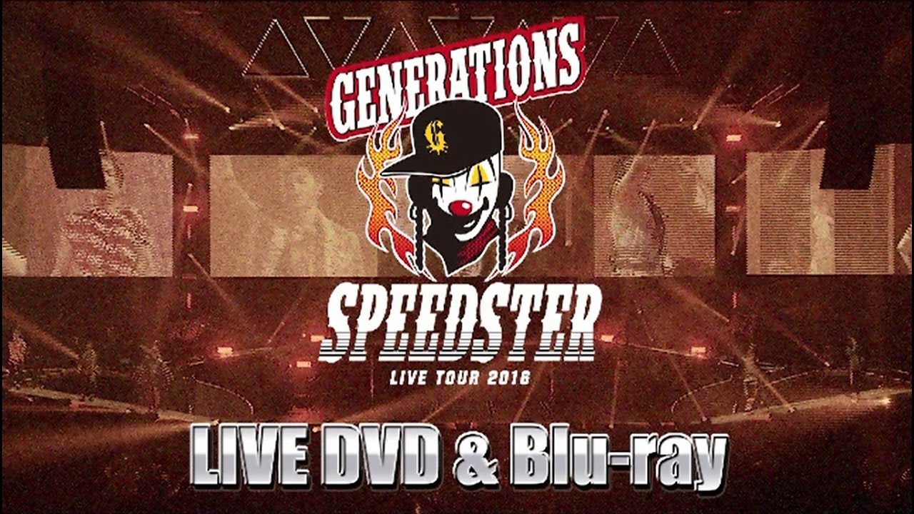 GENERATIONS LIVE TOUR 2016 SPEEDSTER