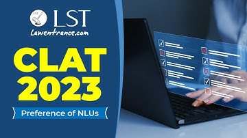 CLAT 2023 | Preference of NLUs