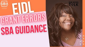 EIDL GRANT ERRORS | SBA ISSUES GUIDANCE | SHE BOSS TALK