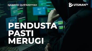 Qawa'id Qur'aniyyah - Pendusta Pasti Merugi - Ustadz Abdullah Zaen, Lc., M.A.
