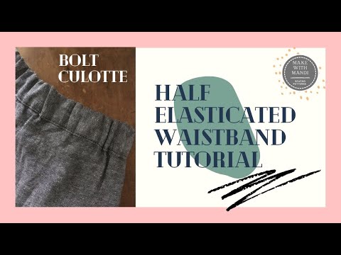 Two ways to sew a half elasticated Waistband. Tutorial for the