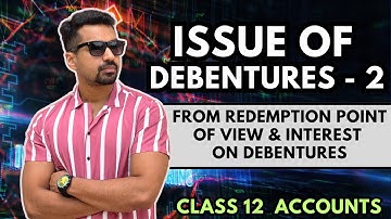 Important Concepts | Issue of Debentures - 2 | Class 12 Accounts (2024-25)