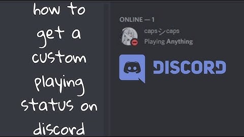How to set a custom playing status on Discord!