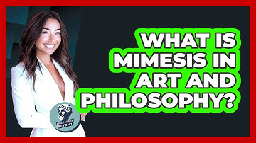 What Is Mimesis In Art And Philosophy? - Philosophy Beyond