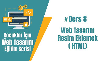 8# Çocuklar için Web Tasarım - Resim Eklemek