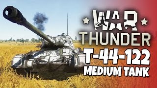 War Thunder - Medium Tank T-44-122 War Thunder - Medium Tank T-44-122