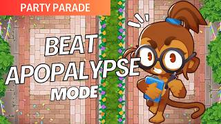 How to Beat Apopalypse on Party Parade - BTD6 Strategy