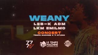 Timachine Concert - Weany - Lebk - Adm - Lkm - Emilmo 