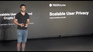 Bram Leenders - Scalable User Privacy: Crypto Shredding at Spotify