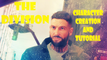 The Division - Character Creation and Tutorial