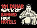 101 Dumbest Ways Guests Got Blacklisted from Hotels FOREVER