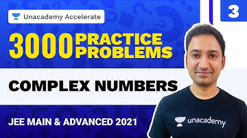 Complex Number Part- 3 | 3000 Practice Problems | IIT-JEE 2021 Maths | Praneet Kalyanam |