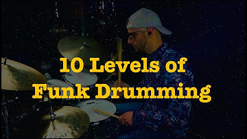 10 Levels of Funk Drumming