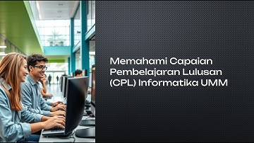 Capaian Pembelajaran Lulusan (CPL) Informatika UMM