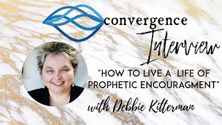 How to Live a Life of Prophetic Encouragement