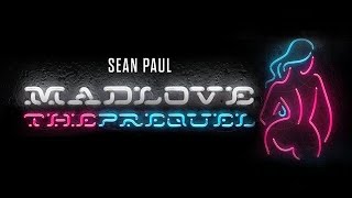 SEAN PAUL - MAD LOVE THE PREQUEL [EP / ALBUM] |Promo|