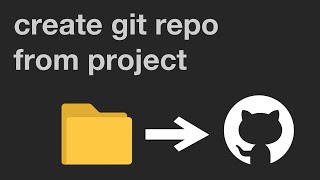 How to Create a GitHub Repository from Existing Project